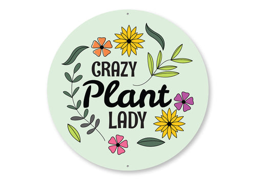 Crazy Plant Lady Sign