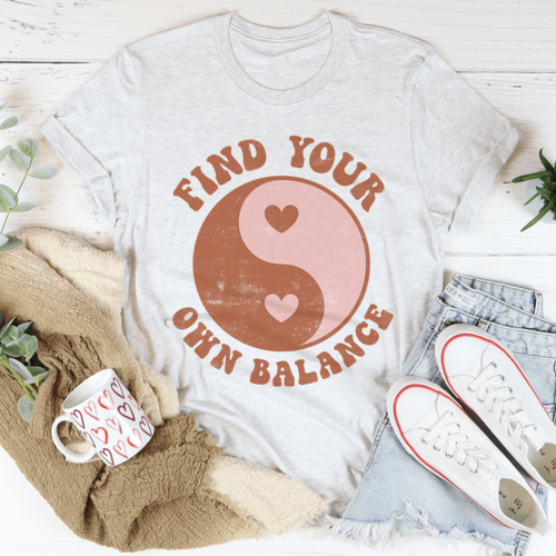 Find Your Own Balance Tee