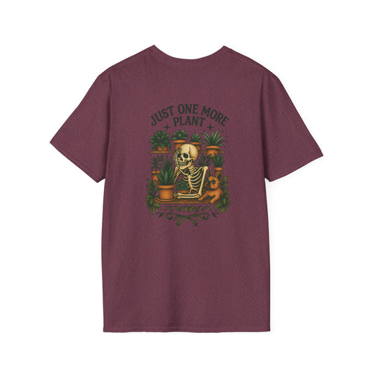 Just One More Plant  Unisex T-Shirt,